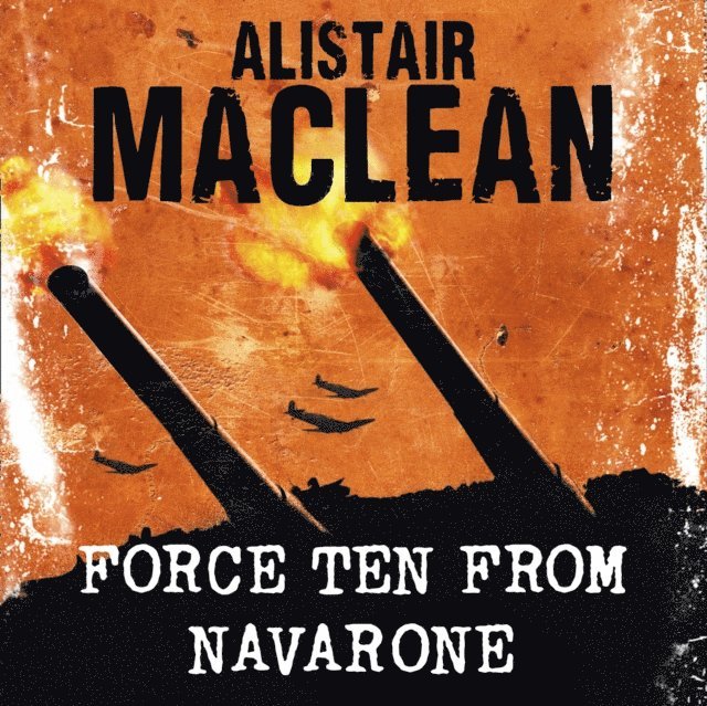 Alistair MacLean - Force Ten from Navarone, Ljudbok
