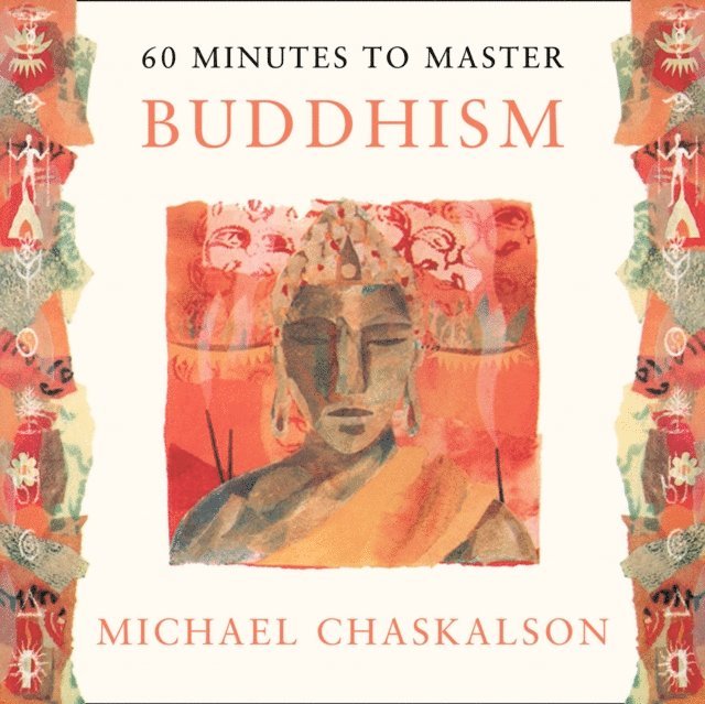 Michael Chaskalson - 60 MINUTES TO MASTER BUDDHISM, Ljudbok