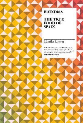 Monika Linton - Brindisa: The True Food of Spain, Inbunden