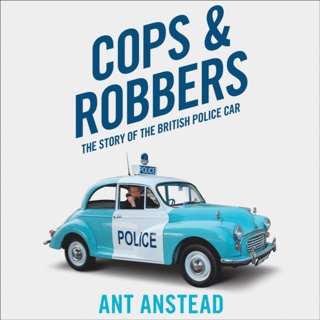 Ant Anstead - Cops and Robbers, Ljudbok. Tillgänglighet: Lägg i varukorg