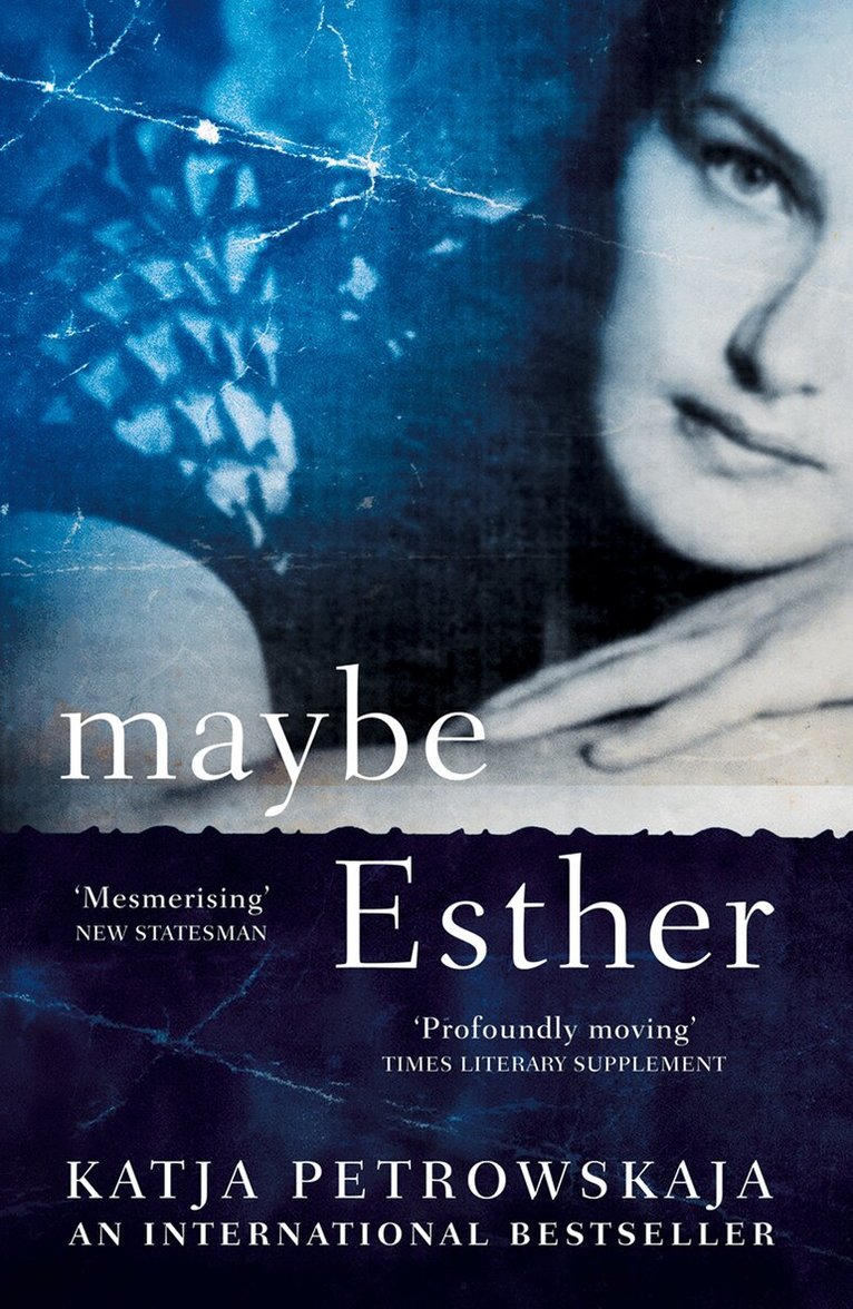 Katja Petrowskaja - Maybe Esther, E-bok