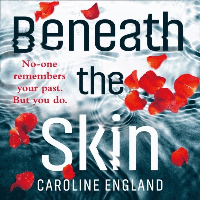 Caroline England - Beneath the Skin, Ljudbok