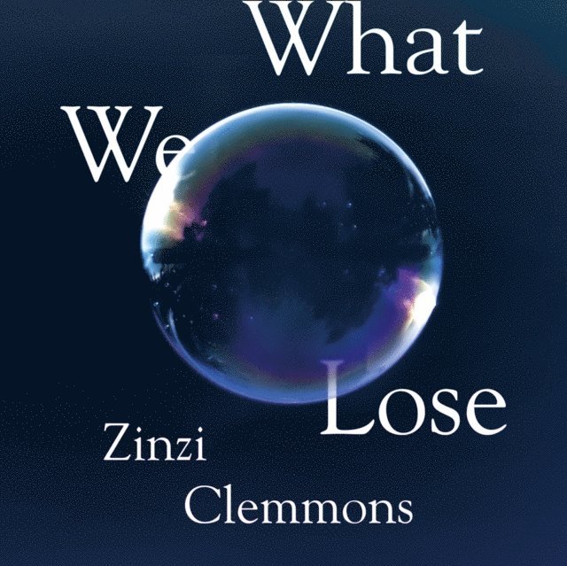 Zinzi Clemmons - What We Lose, Ljudbok