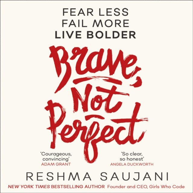 Reshma Saujani - Brave, Not Perfect, Ljudbok