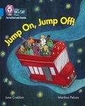 Jump On, Jump Off!