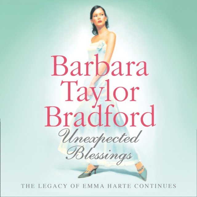 Barbara Taylor Bradford - Unexpected Blessings, Ljudbok