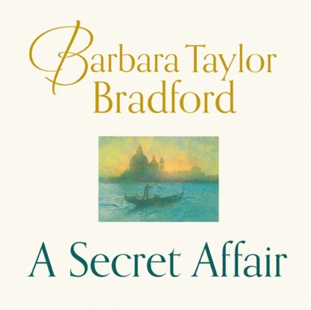 Barbara Taylor Bradford - Secret Affair, Ljudbok