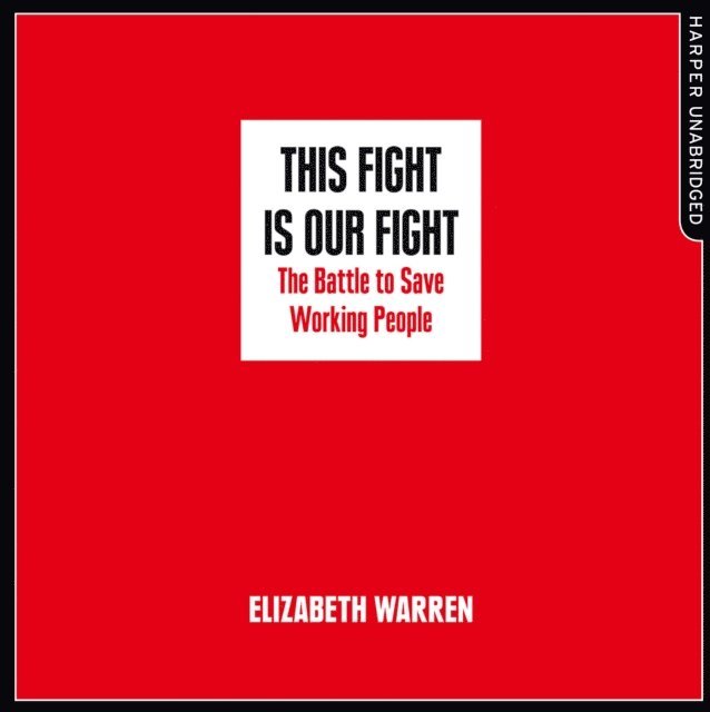 Elizabeth Warren - This Fight is Our Fight, Ljudbok
