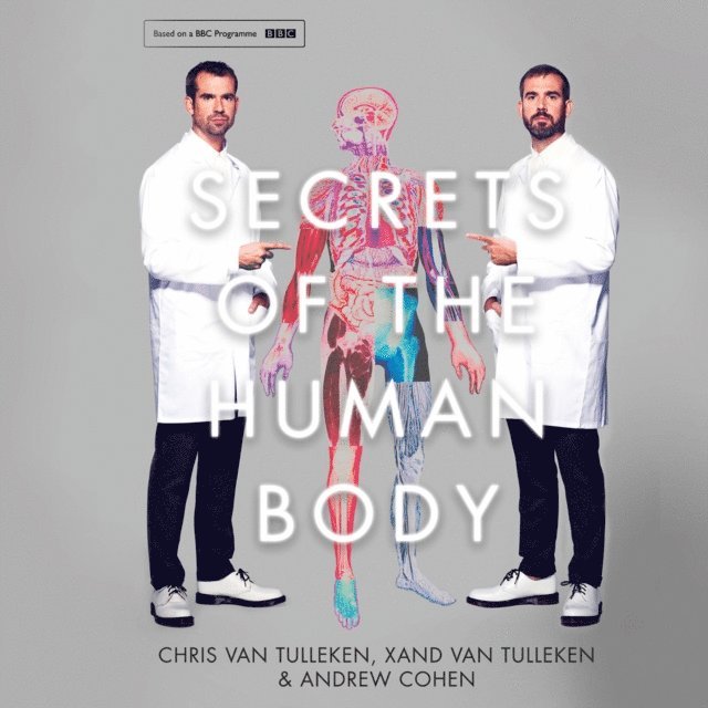 Xand van Tulleken, Chris van Tulleken - Secrets of the Human Body, Ljudbok