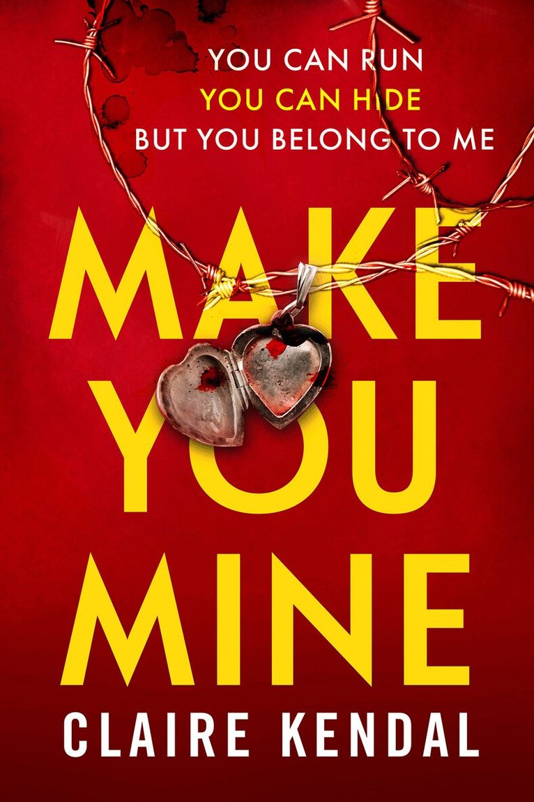 Claire Kendal - Make You Mine, E-bok