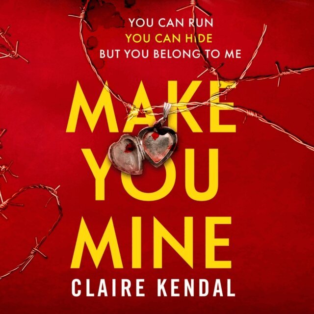 Claire Kendal - Make You Mine, Ljudbok
