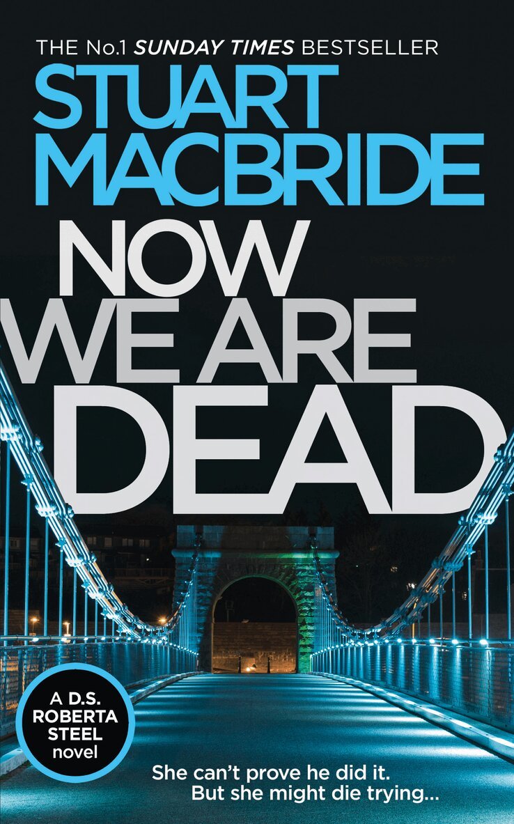 Stuart MacBride - Now We Are Dead, E-bok