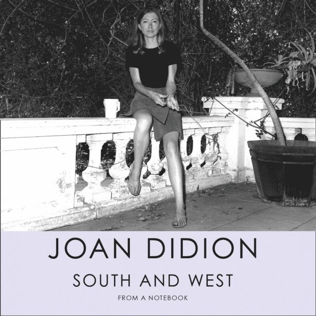 Joan Didion - South and West, Ljudbok