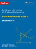 Cambridge International AS & A Level Mathematics Pure Mathematics 2 and 3 Students Book