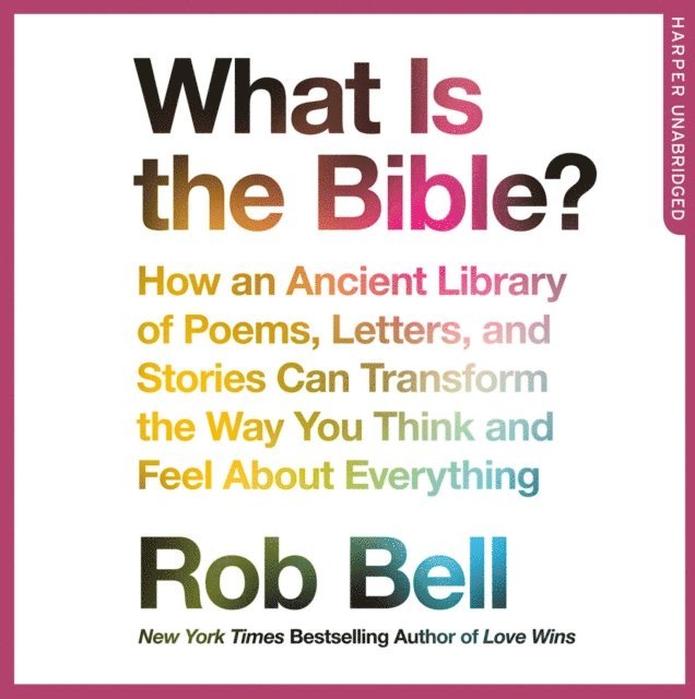 Rob Bell - What is the Bible?, Ljudbok