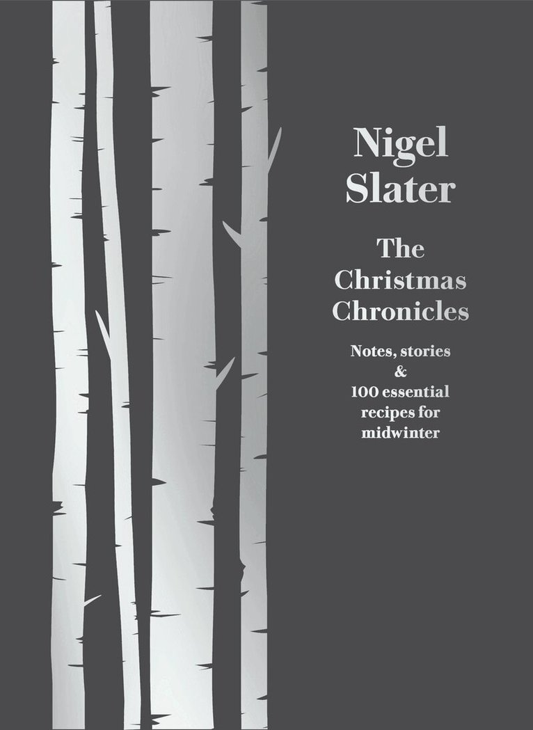 Nigel Slater - Christmas Chronicles, E-bok