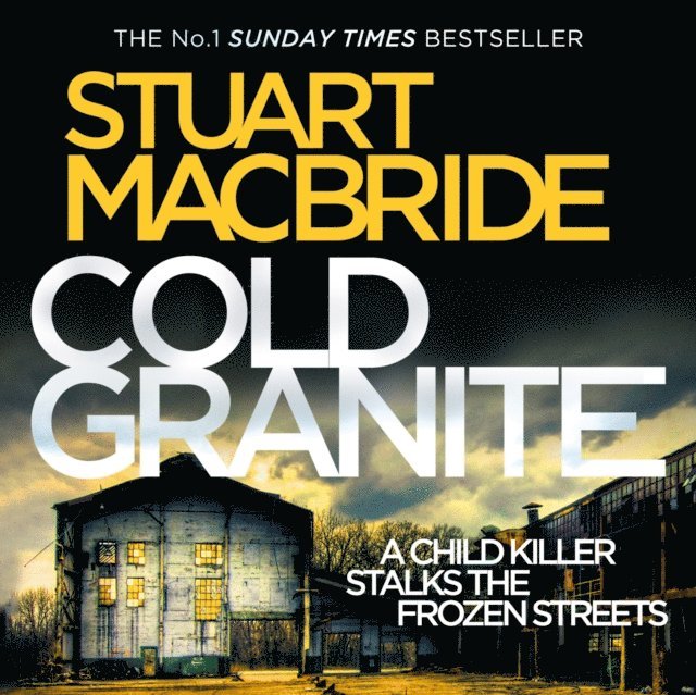 Stuart MacBride - Cold Granite, Ljudbok