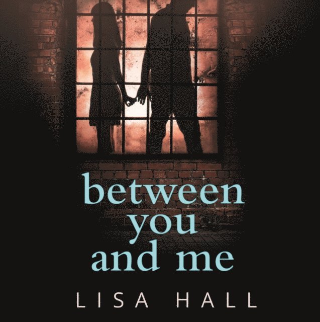 Lisa Hall - Between You and Me, Ljudbok