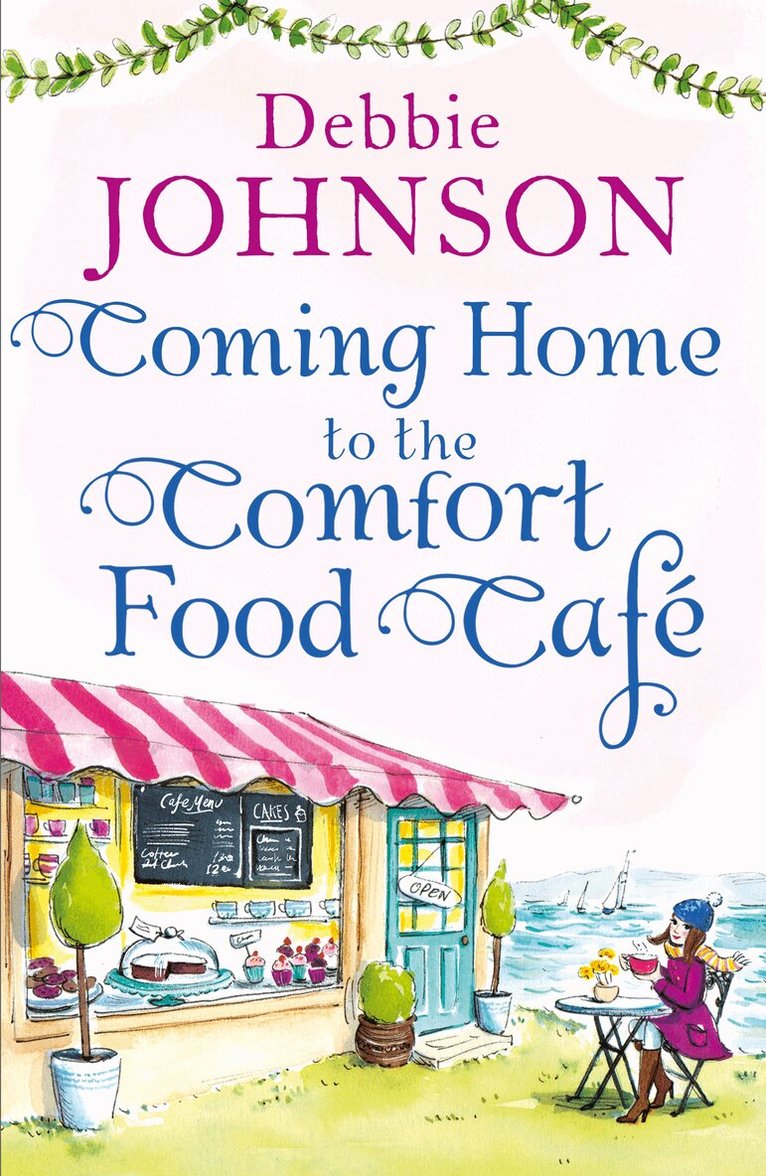 Debbie Johnson - Coming Home to the Comfort Food Café, E-bok