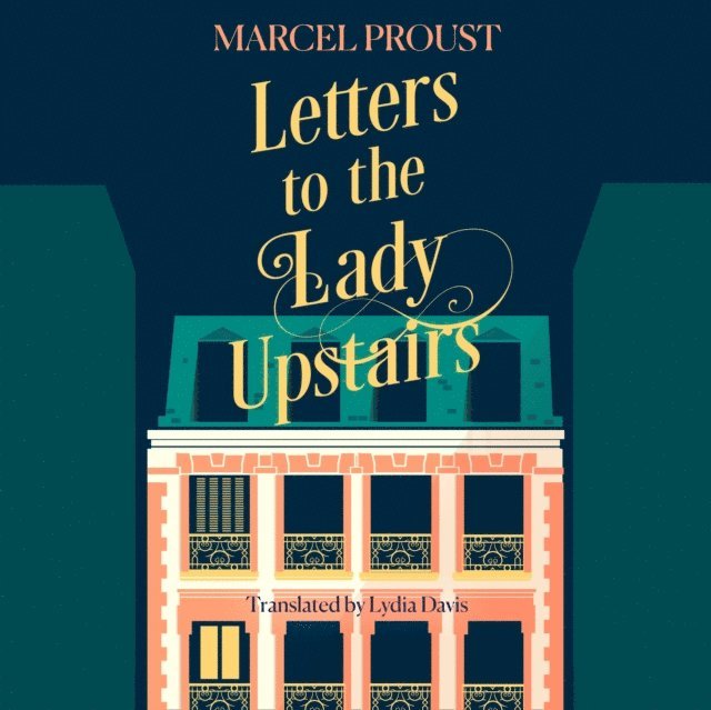 Marcel Proust - Letters to the Lady Upstairs, Ljudbok