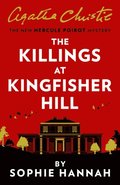 Killings at Kingfisher Hill: The New Hercule Poirot Mystery