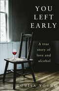You Left Early