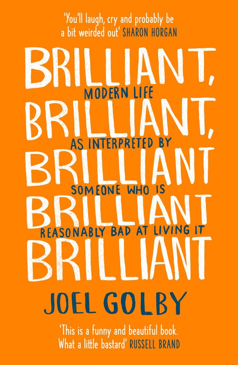 Joel Golby - Brilliant, Brilliant, Brilliant Brilliant Brilliant, E-bok