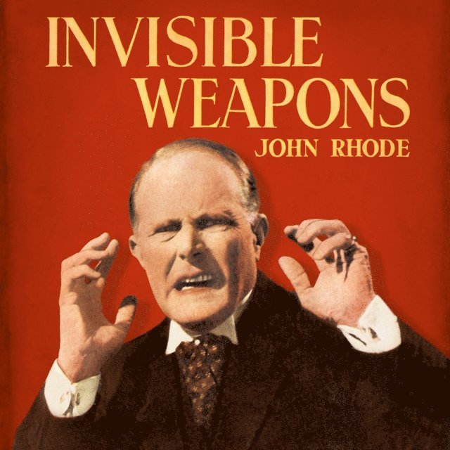 John Rhode - Invisible Weapons, Ljudbok
