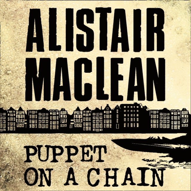 Alistair MacLean - Puppet on a Chain, Ljudbok
