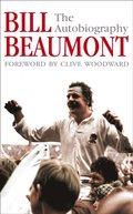 Bill Beaumont: The Autobiography