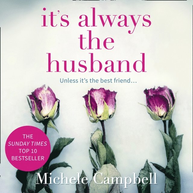 Michele Campbell - It's Always the Husband, Ljudbok