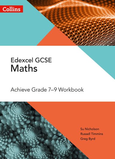 Su Nicholson, Russell Timmins, Greg Byrd - Edexcel GCSE Maths Achieve Grade 7-9 Workbook, Häftad