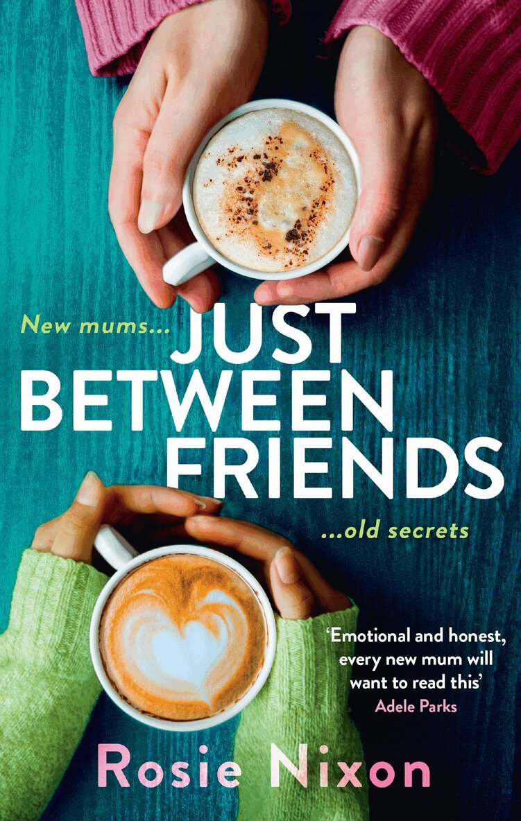 Rosie Nixon - Just Between Friends, E-bok