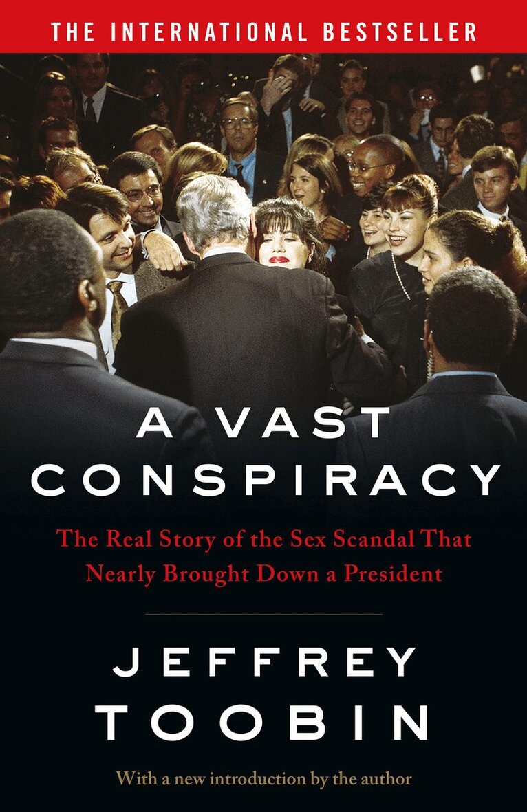 Jeffrey Toobin - Vast Conspiracy, E-bok