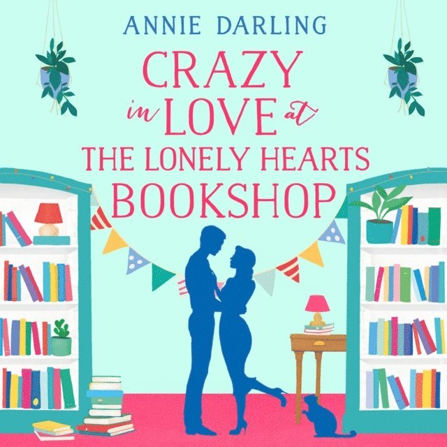 Annie Darling - Crazy in Love at the Lonely Hearts Bookshop, Ljudbok