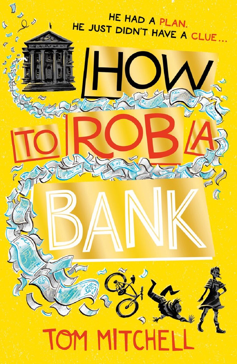 Tom Mitchell - How to Rob a Bank, E-bok