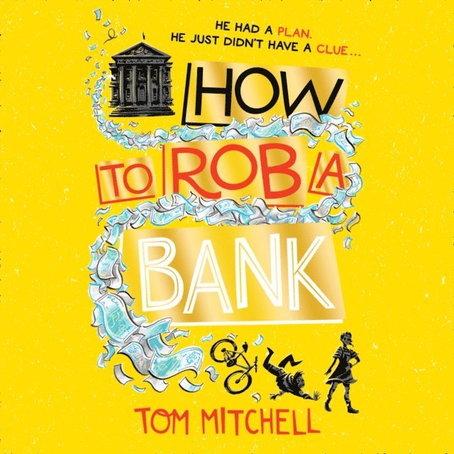 Tom Mitchell - How to Rob a Bank, Ljudbok