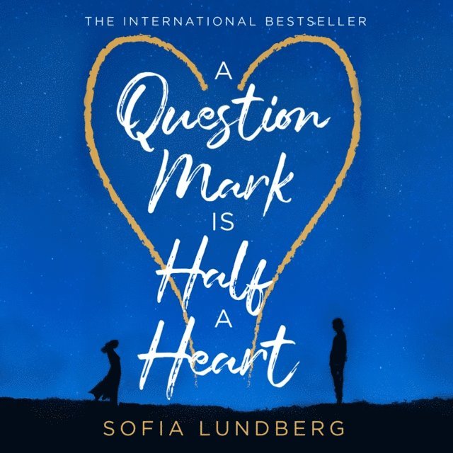 Sofia Lundberg - Question Mark is Half a Heart, Ljudbok