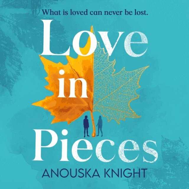 Anouska Knight - Love in Pieces, Ljudbok