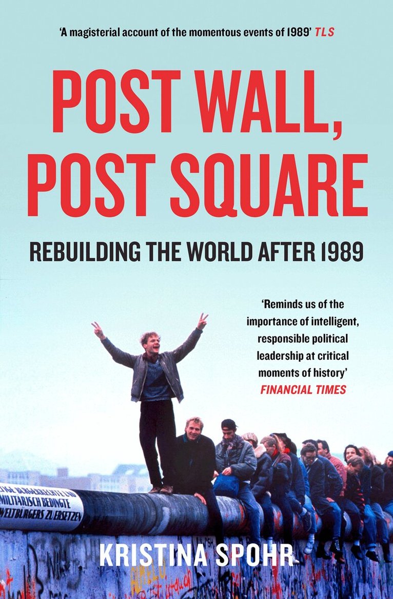 Kristina Spohr - Post Wall, Post Square, E-bok