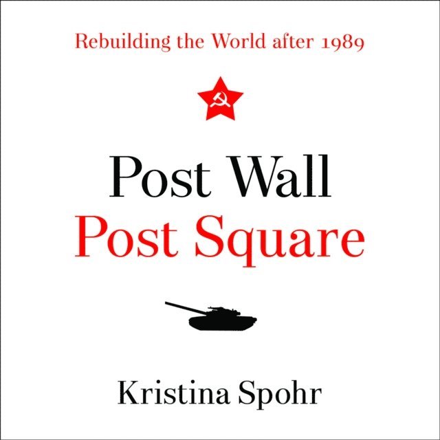 Kristina Spohr - Post Wall, Post Square, Ljudbok