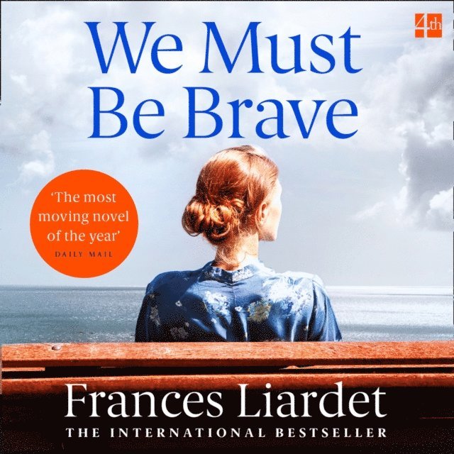 Frances Liardet - We Must Be Brave, Ljudbok