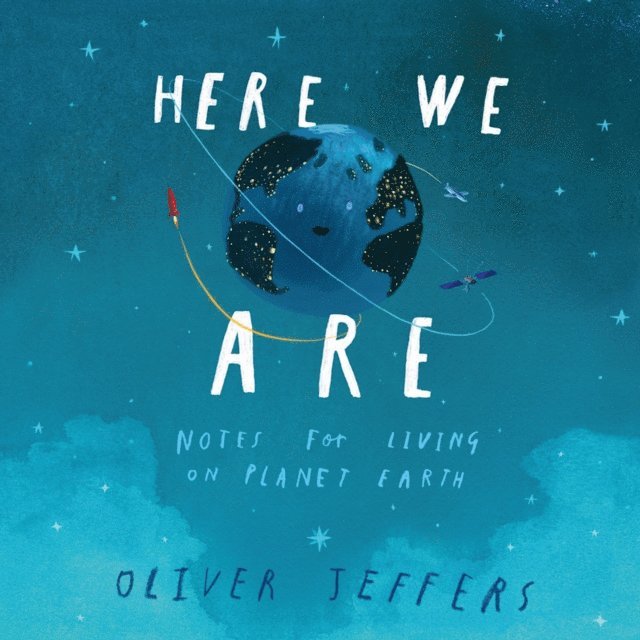 Oliver Jeffers - Here We Are, Ljudbok