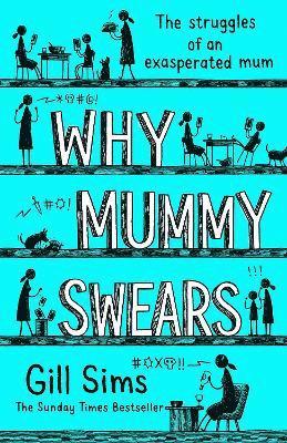 Gill Sims - Sims, G: Why Mummy Swears, Inbunden