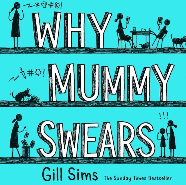 Gill Sims - Why Mummy Swears, Ljudbok