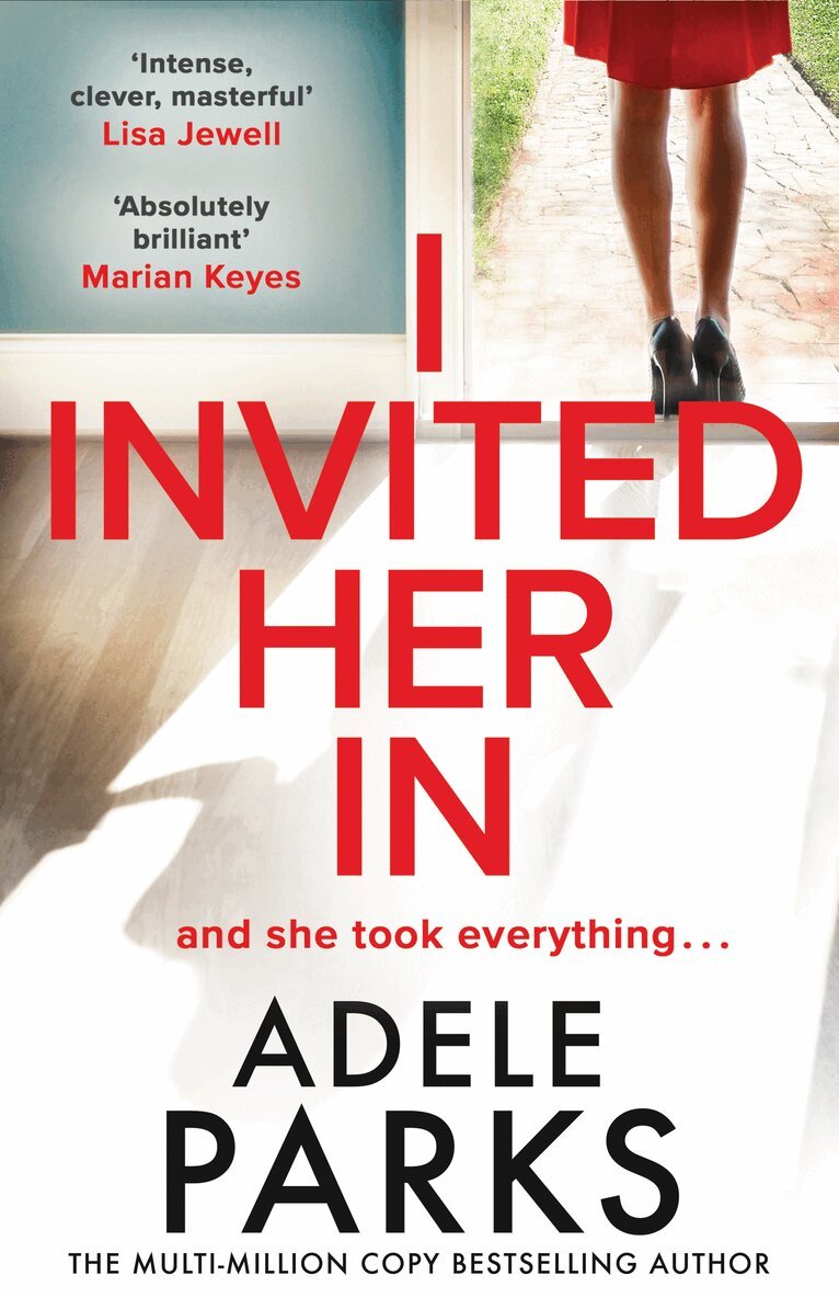 Adele Parks - I Invited Her In, E-bok