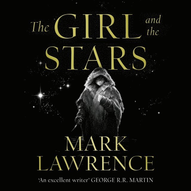 Mark Lawrence - Girl and the Stars, Ljudbok