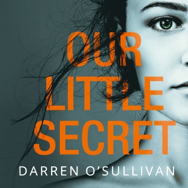 Darren O'Sullivan - Our Little Secret, Ljudbok