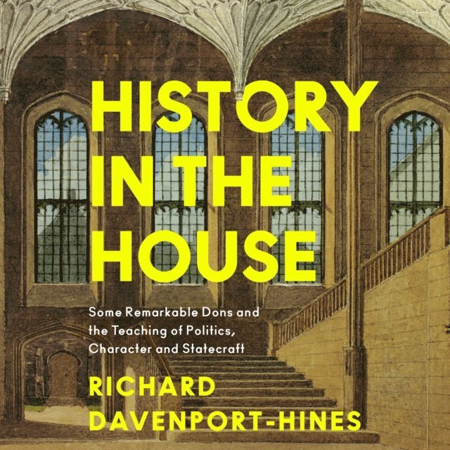 Richard Davenport-Hines - History in the House, Ljudbok