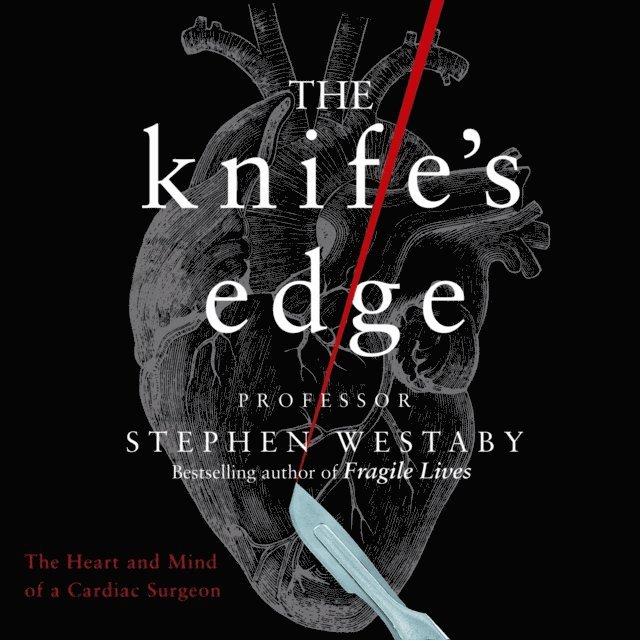 Stephen Westaby - Knife's Edge, Ljudbok